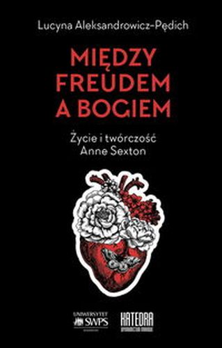 MIĘDZY FREUDEM A BOGIEM - Lucyna Aleksandrowicz-Pędic