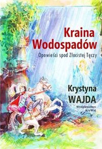 KRAINA WODOSPADÓW - Krystyna Wajda