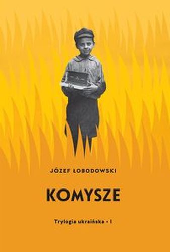 KOMYSZE TRYLOGIA UKRAIŃSKA 1 - Józef Łobodowski
