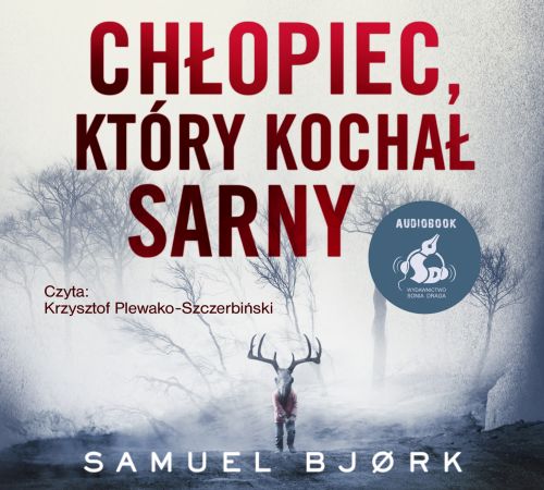 CHŁOPIEC, KTÓRY KOCHAŁ SARNY - Samuel Bjork