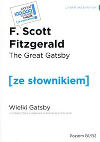 THE GREAT GATSBY / WIELKI GATSBY Z PODRĘCZNYM SŁOWNIKIEM ANGIELSKO-POLSKIM - F. Scott Fitzgerald