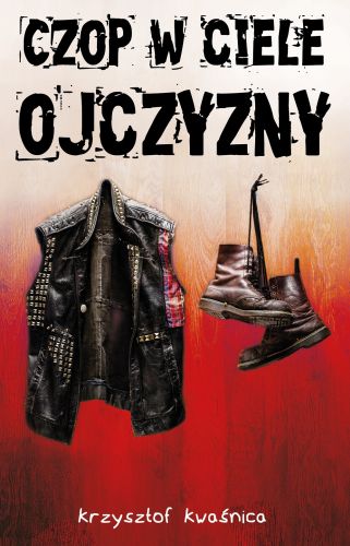 CZOP W CIELE OJCZYZNY - Krzysztof Kwaśnica