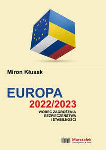EUROPA 2022/2023 WOBEC ZAGROŻENIA BEZPIECZEŃSTWA I STABILNOŚCI - Miron Kłusak