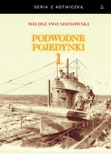 PODWODNE POJEDYNKI 1 - Miłosz Iwo Sosnowski