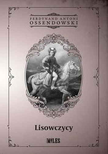 LISOWCZYCY - Ferdynand Antoni Ossendowski