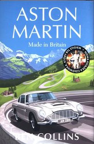ASTON MARTIN. MADE IN BRITAIN - Ben Collins