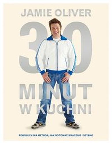 30 MINUT W KUCHNI - Jamie Oliver