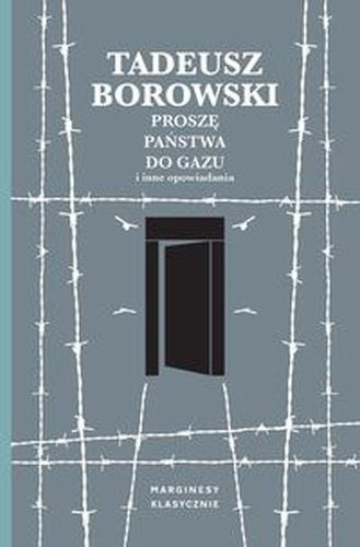 PROSZĘ PAŃSTWA DO GAZU I INNE OPOWIADANIA - Tadeusz Borowski