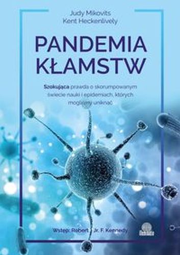 PANDEMIA KŁAMSTW - Kent Heckenlively