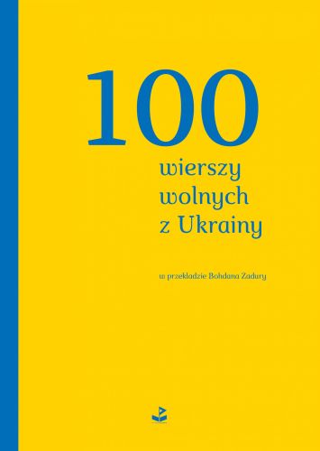 100 WIERSZY WOLNYCH Z UKRAINY -  Opracowaniezbiorow