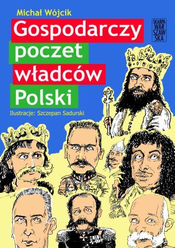 GOSPODARCZY POCZET WŁADCÓW POLSKI - Michał Wójcik