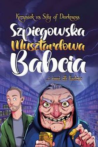SZPIEGOWSKA MUSZTARDOWA BABCIA - Krzysztof Detyna