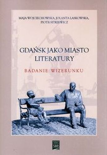 GDAŃSK JAKO MIASTO LITERATURY. - Piotr Sitkiewicz