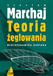 TEORIA ŻEGLOWANIA - Czesław Marchaj