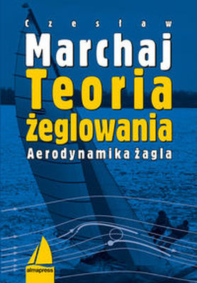 TEORIA ŻEGLOWANIA - Czesław Marchaj