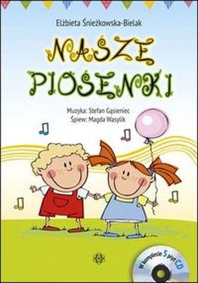 NASZE PIOSENKI + 5CD - Elżbieta Śnieżkowska-Bielak