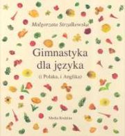 GIMNASTYKA DLA JĘZYKA + CD - Małgorzata Strzałkowska