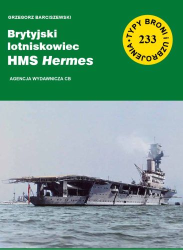 BRYTYJSKI LOTNISKOWIEC HMS HERMES - Grzegorz Barciszewski