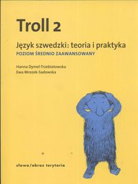 TROLL 2 JĘZYK SZWEDZKI TEORIA I PRAKTYKA - Ewa Sadowska-Mrozek
