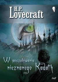W POSZUKIWANIU NIEZNANEGO KADATH - H. P. Lovecraft