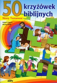 50 KRZYŻÓWEK BIBLIJNYCH NOWY TESTAMENT - Michał Wilk