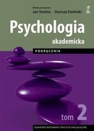 PSYCHOLOGIA AKADEMICKA PODRĘCZNIK TOM 2 - Jan Strelau