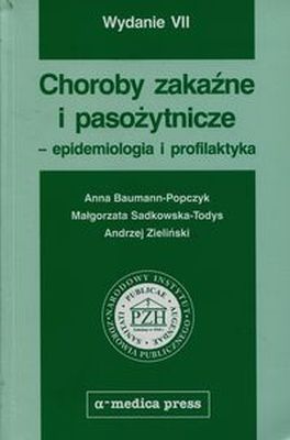 CHOROBY ZAKAŹNE I PASOŻYTNICZE EPIDEMIOLOGIA I PROFILAKTYKA - Andrzej Zieliński