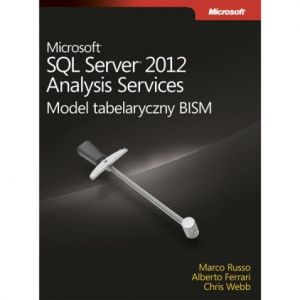 MICROSOFT SQL SERVER 2012 ANALYSIS SERVICES: MODEL TABELARYCZNY BISM - Marco Russo