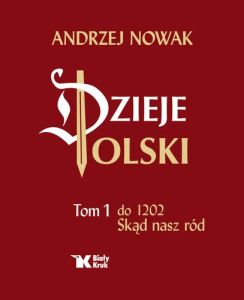 DZIEJE POLSKI TOM 1 - Andrzej Nowak