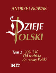 DZIEJE POLSKI OD ROZBICIA DO NOWEJ POLSKI TOM 2 - Andrzej Nowak