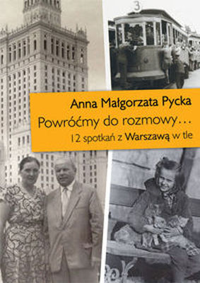 POWRÓĆMY DO ROZMOWY - Anna Małgorzata Pycka
