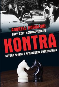 KONTRA SZTUKA WALKI Z KONTRWYWIADEM PRZECIWNIKA - Andrzej Kowalski