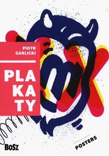GARLICKI. PLAKATY - Piotr Garlicki