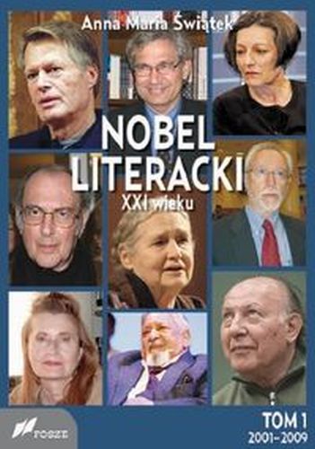 NOBEL LITERACKI XXI WIEKU TOM 1 2001 - 2009 - Anna Maria Świątek