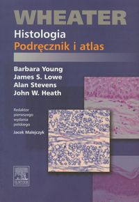 WHEATER HISTOLOGIA PODRĘCZNIK I ATLAS - John W Heath