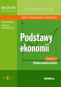 PODSTAWY EKONOMII MAKROEKONOMIA CZĘŚĆ 2 - Janina Mierzejewska-Majcher