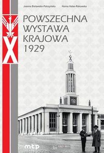 POWSZECHNA WYSTAWA KRAJOWA 1929 - Joanna Bielawska-Pałczyńska