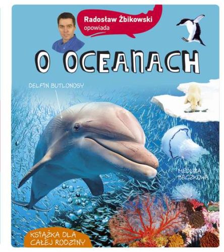 RADOSŁAW ŻBIKOWSKI OPOWIADA O OCEANACH - Radosław Żbikowski