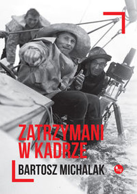 ZATRZYMANI W KADRZE - Bartosz Michalak