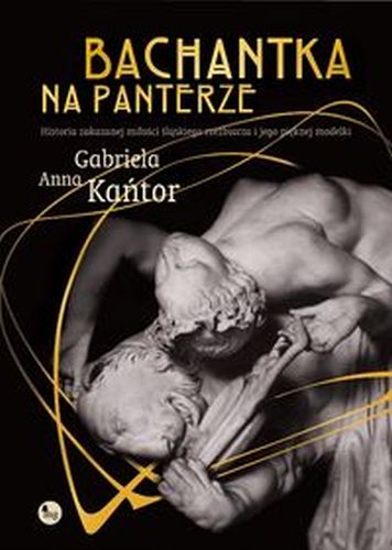 BACHANTKA NA PANTERZE - Gabriela Anna Kańtor
