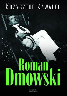 ROMAN DMOWSKI BIOGRAFIA - Krzysztof Kawalec