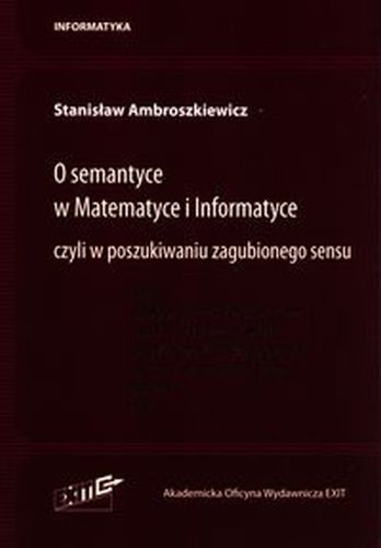 O SEMANTYCE W MATEMATYCE I INFORMATYCE - Stanisław Ambroszkiewicz