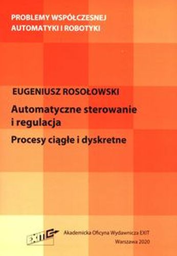 AUTOMATYCZNE STEROWANIE I REGULACJA - Eugeniusz Rosołowski