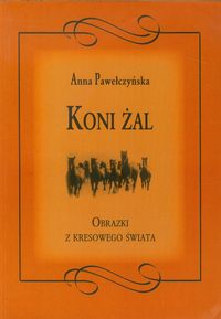 KONI ŻAL - Anna Pawełczyńska