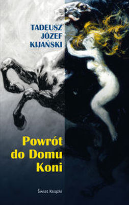 POWROT DO DOMU KONI - Tadeusz Józef Kijański