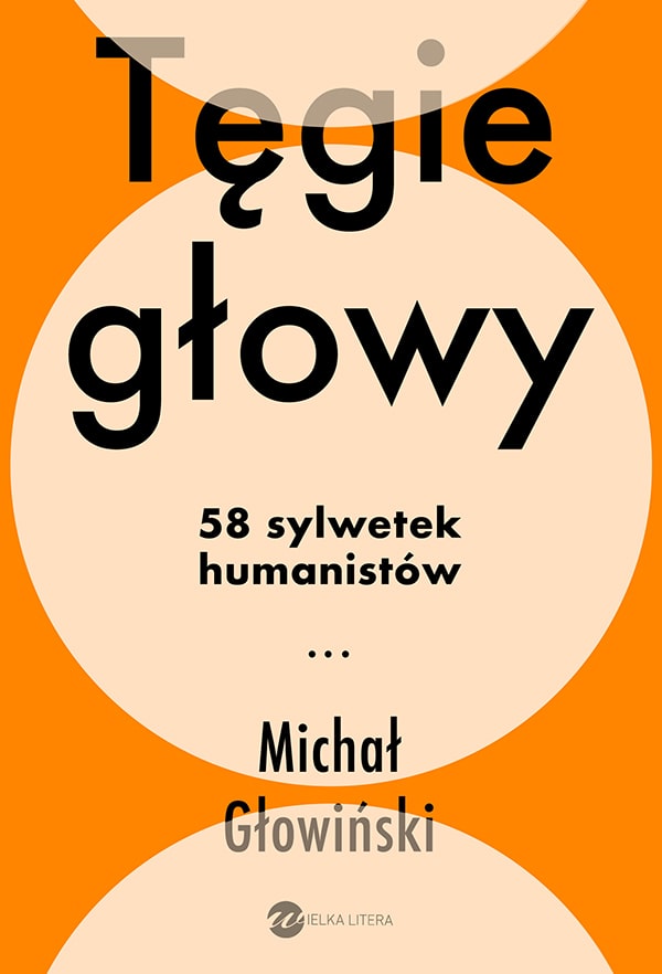 TĘGIE GŁOWY - Michał Głowiński