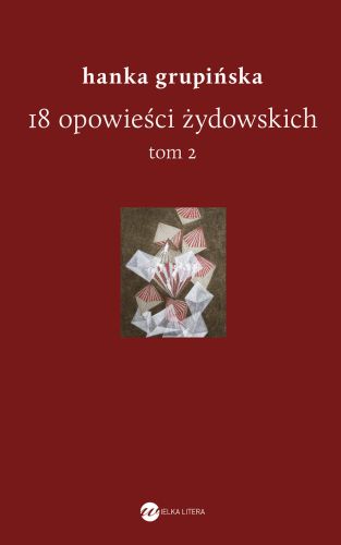 18 OPOWIEŚCI ŻYDOWSKICH. TOM 2 - Hanka Grupińska