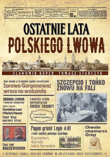 OSTATNIE LATA POLSKIEGO LWOWA WYD. 2022 - Sławomir Koper