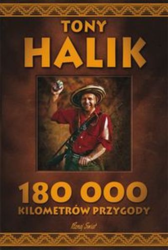 180 000 KILOMETRÓW PRZYGODY - Tony Halik