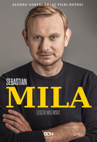 SEBASTIAN MILA AUTOBIOGRAFIA - Leszek Milewski